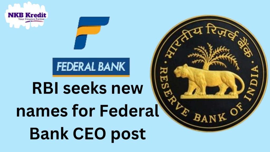 RBI seeks new names for Federal Bank CEO post