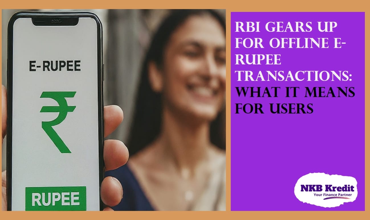 RBI e-Rupee Offline Transactions Update | NKB Kredit