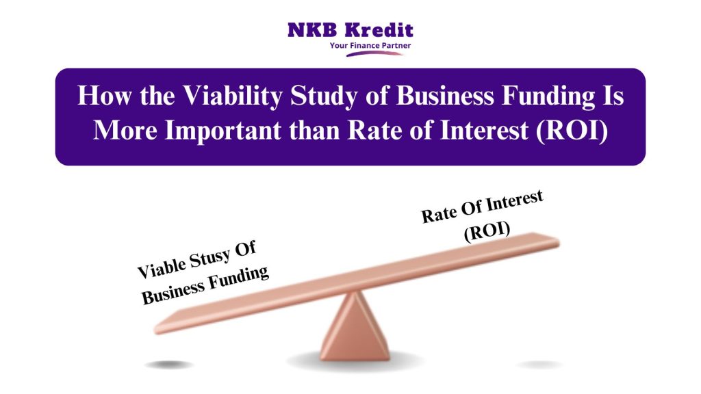 The Viability Study of Business Funding Over Rate of Interest (ROI)