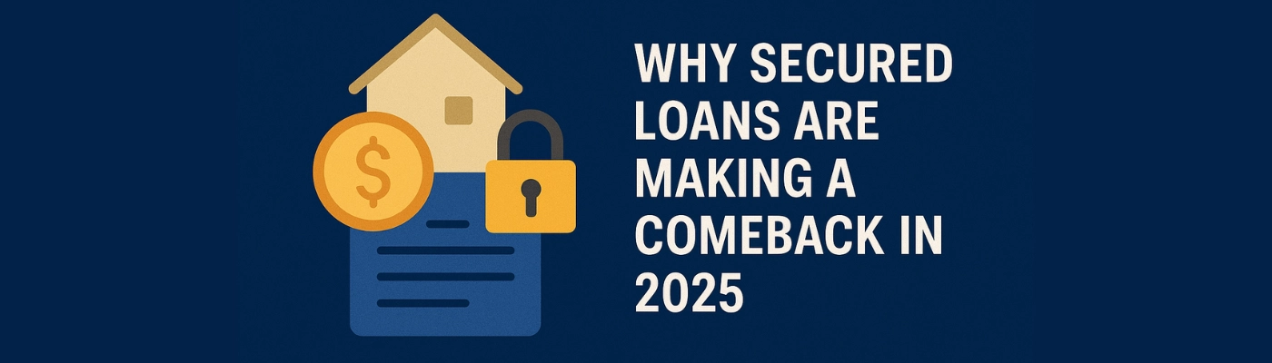 Secured loan comeback