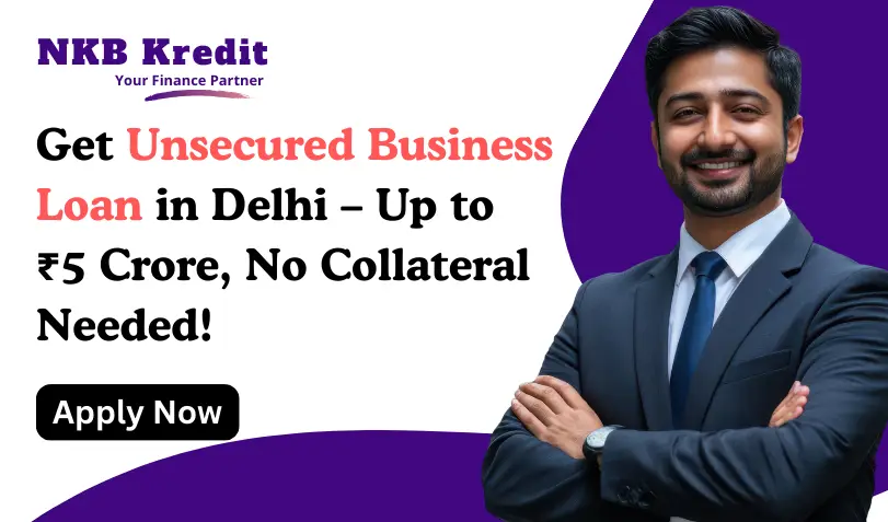 Unsecured Business Loan in Delhi