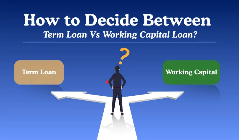 Term Loan Vs Working Capital Loan