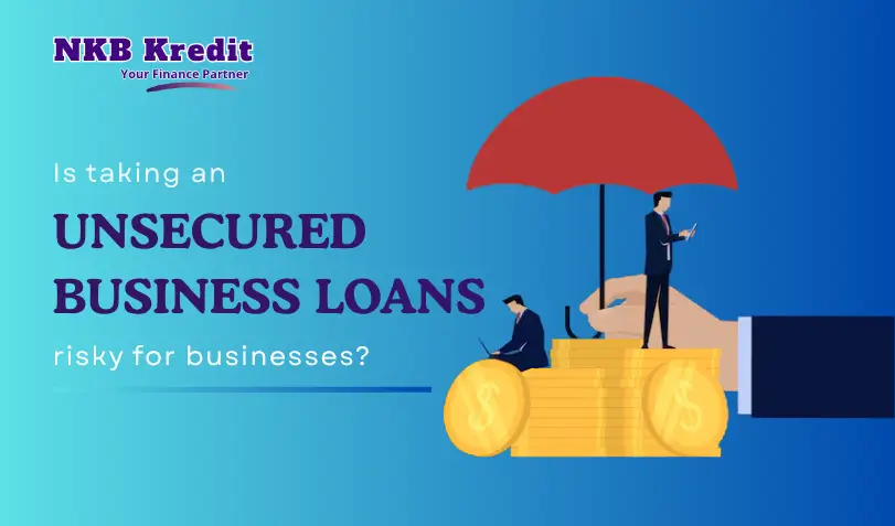 Unsecured business loans