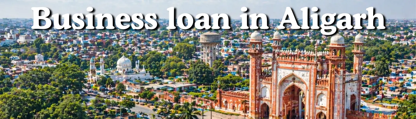 **Alt text:** Business loan in Aligarh banner with city skyline and historic gateway under daylight