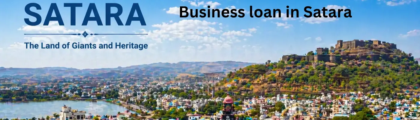 **Alt text:** Business loan in Satara banner with city skyline, fort on hill, and heritage landscape under daylight