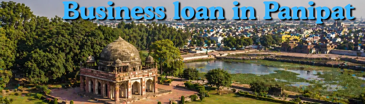 **Alt text:** Business loan in Panipat banner with historic monument, lake view, and city skyline under daylight