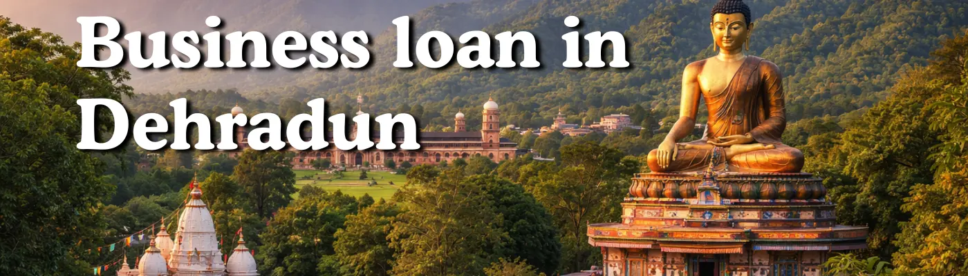 Business loan in Dehradun banner with Buddha statue, temple, and Himalayan landscape