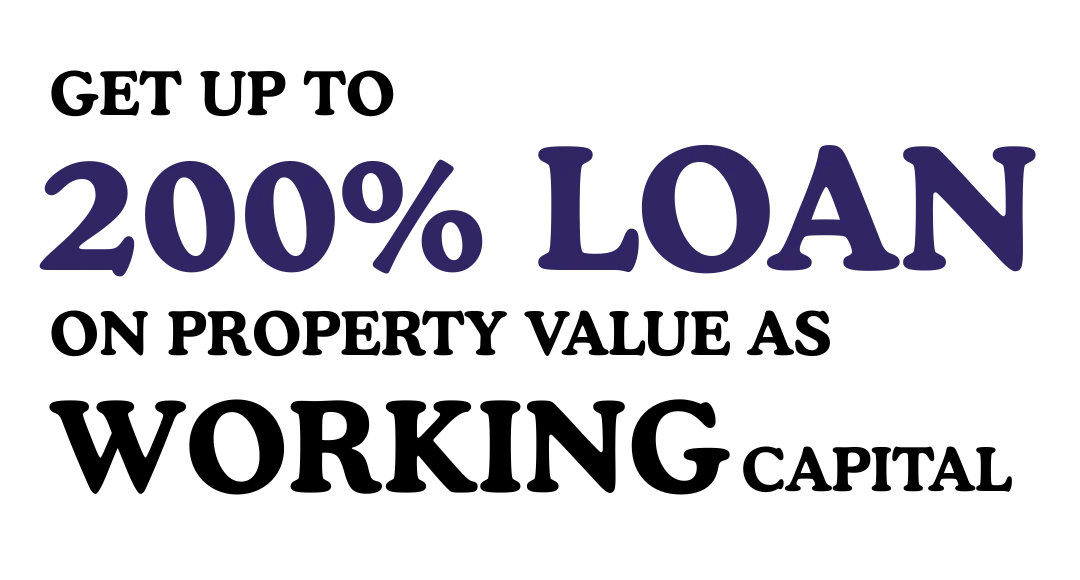 Upto 200% Secured Funding On Property Value (Graphic)